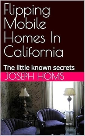 Flipping Mobile Homes in California — cover
